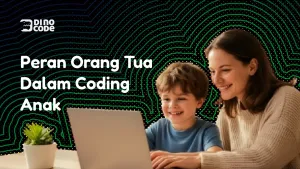 Peran Orang Tua Saat Anak Belajar Coding, Meski Tidak Paham Coding